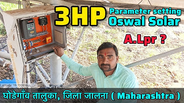 3Hp v4 Borwell Oswal Solar Pump Parameter Setting ( घोडेगव तालुका जिला जालना ( Maharashtra )