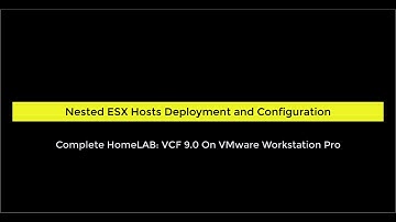 4.Complete HomeLAB VCF 9.0: Nested ESX Hosts Deployment and Configuration
