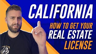 How To Become a Real Estate Agent in California