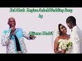 Bol Abuk Regina AchokWedding Song By Alijoma Mabil South Sudan Music