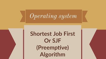 Shortest Job first (Preemptive)