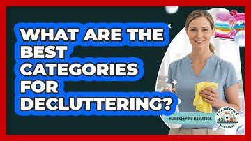What Are the Best Categories for Decluttering?