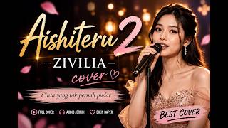 Aishiteru 2  Zivilia cover  Suara Merdu Yang Bikin Baper U0026 Nostalgia