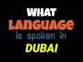 What Language Is Spoken In Dubai Language Spoken In Dubai Most Spoken Language In Dubai What Language Is Spoken In Dubai Language Spoken In Dubai Most Spoken Language In Dubai