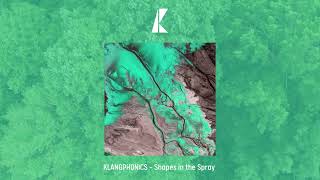 KLANGPHONICS - Shapes in the Spray