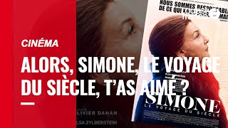 Alors, « Simone, le voyage du siècle », avec Elsa Zylberstein, t'as aimé ?