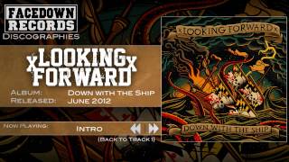 xLooking Forwardx - Down with the Ship - Intro