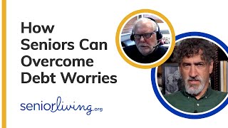 How Seniors Can Overcome Debt Worries