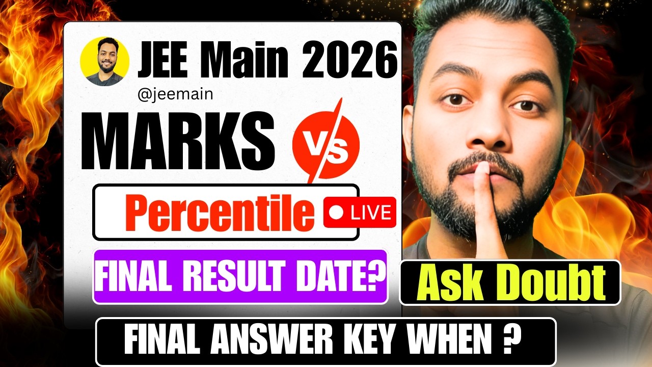 LIVE🔴JEE Main 2026 Marks Vs Percentile|JEE Main 2026 Result Release Date|Final Answer Key When ?