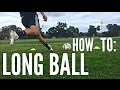 How to Hit a Long Ball in Soccer/Football