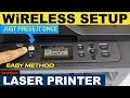 Brother Laser Printer Wireless Setup (Easy Method) !