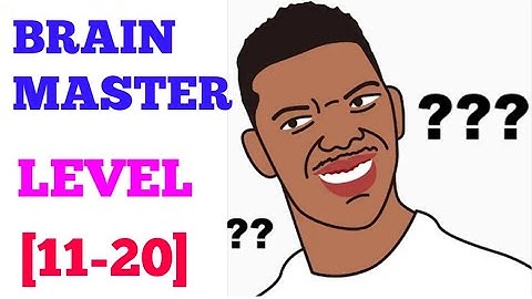 Brain Master level 11 12 13 14 15 16 17 18 19 20 solution or walkthrough