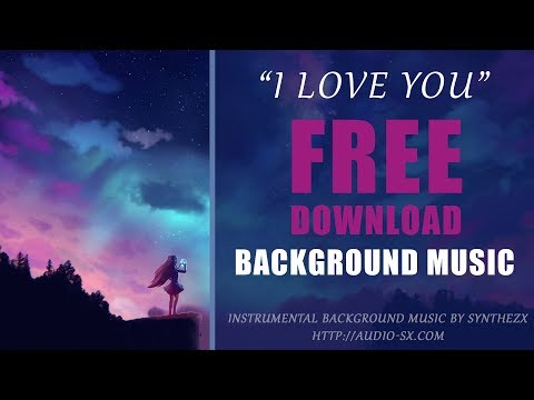 FREE DOWNLOAD / I LOVE YOU Orchestral/ Free Romantic Background Music By Synthezx