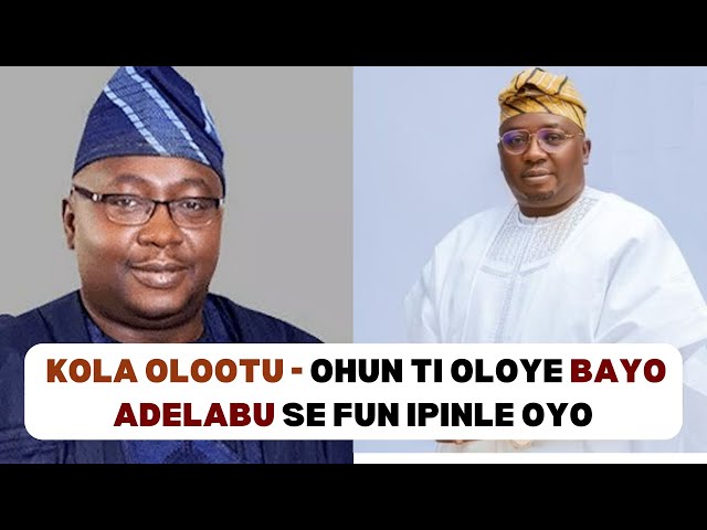Kola Olootu: Oro lori Oloye Bayo Adelabu, oun ti o se fun Ipinle Oyo class=