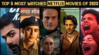 5 Most Watched Netflix Movies of 2023 in Hindi | Movieshot