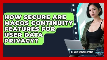 How Secure Are macOS Continuity Features For User Data Privacy? - All About Operating Systems