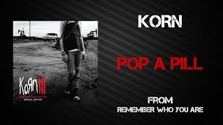 Korn - Pop A Pill [Lyrics Video]