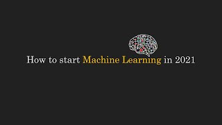 Watch this to learn Machine Learning in 2021!