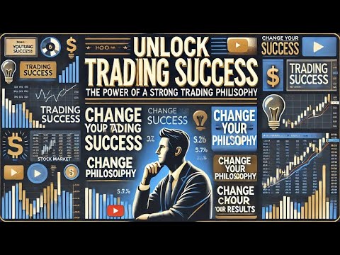 Unlock Trading Success: The Power of a Strong Trading Philosophy - YouTube