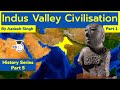 Indus valley civilization part 1  ancient india history for upsc  harappa civilization