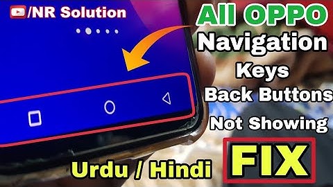 All OPPO Navigation Buttons/Back Button Not Showing FIX - Urdu/Hindi