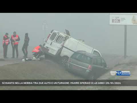 SCHIANTO NELLA NEBBIA TRA DUE AUTO E UN FURGONE: MUORE OPERAIO DI 40 ANNI | 29/01/2024