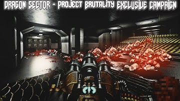 PROJECT BRUTALITY 3.0 - Dragon Sector, Project Brutality Exclusive Campa