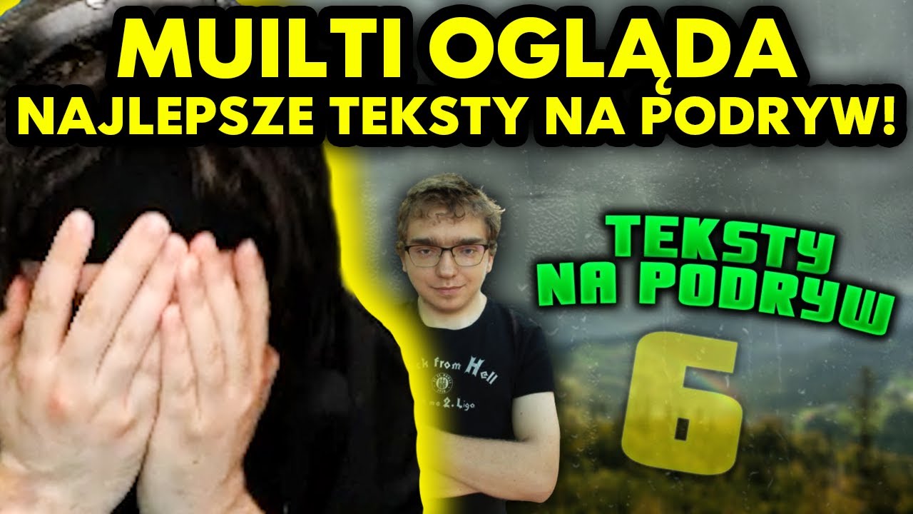 Ile Dałbym By Zapomnieć Cię Tekst MULTI ogląda NAJLEPSZE TEKSTY NA PODRYW #6! - YouTube