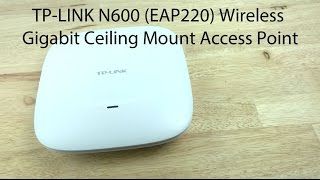 How To Setup a TP-LINK EAP220 N600 Wireless Access Point with the EAP Controller Software