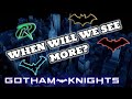 When Will We See Gotham Knights AGAIN? - Gameplay And Release Date Predictions!