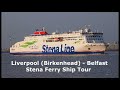 Liverpool   Belfast Ferry Stena Edda ship tour