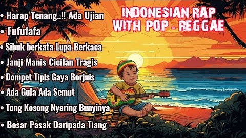 🎧 INDONESIAN MUSIC RAP POP - REGGAE 💥
