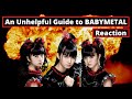 An Unhelpful Guide to Babymetal (Reaction)