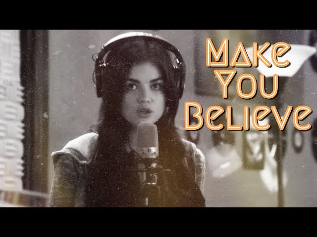 Lucy Hale - Make You Believe (music video) class=