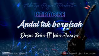 Andai Tak Berpisah - Dosni Roha Ft. Icha Annisa ( Karaoke HD Audio )