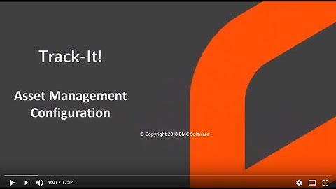 Track-It! 2019 - Asset Management Configuration