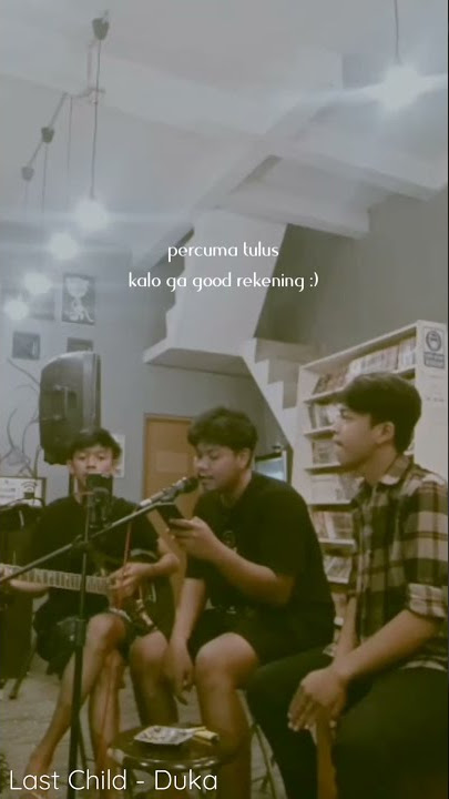 Last Child - Duka | Story WA 30 Detik