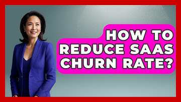 How To Reduce SaaS Churn Rate? - The SaaS Pros Breakdown
