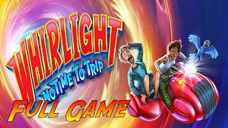 Whirlight - No Time To Trip | Complete Gameplay Walkthrough - Full Game | No Commentary