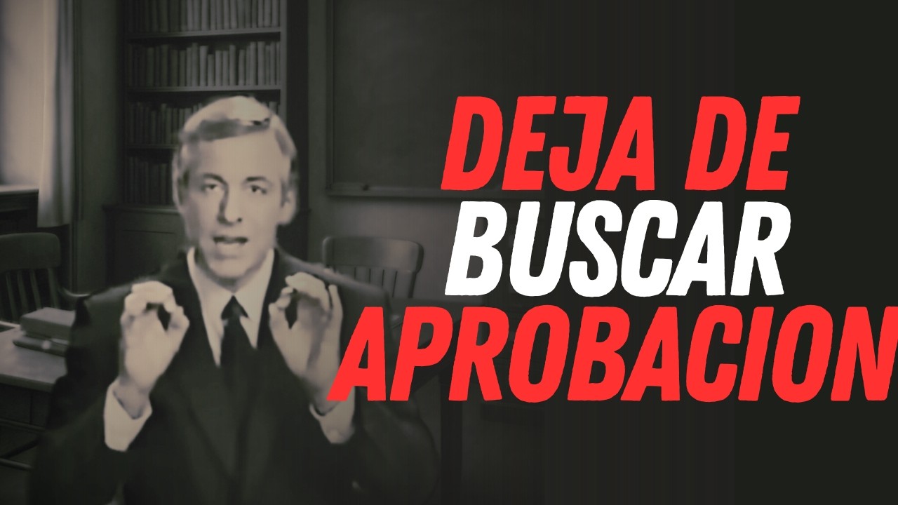 Deja de buscar aprobación: la necesidad de aprobación es una prisión | Inspirado de Brian Tracy