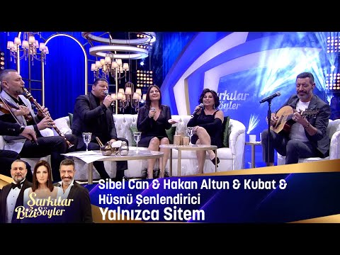 Sibel Can & Hakan Altun & Hüsnü Şenlendirici & Kubat - Yalnızca Sitem