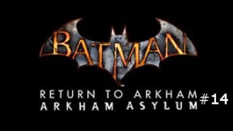 Batman Return to Arkham: Arkham Asylum Part 14 (Killer Croc)