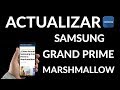 ¿Cómo Actualizar el Samsung Grand Prime a Android Marshmallow?