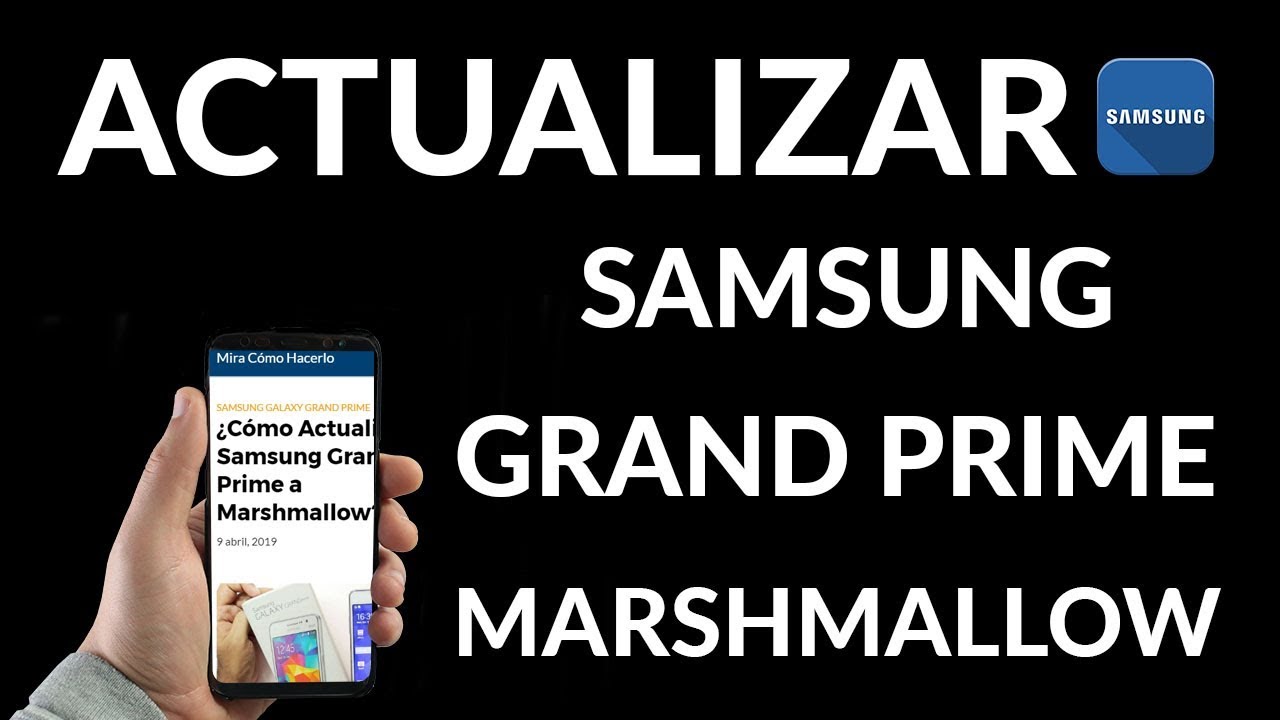 Cómo Actualizar el Samsung Grand Prime a Android Marshmallow? - YouTube