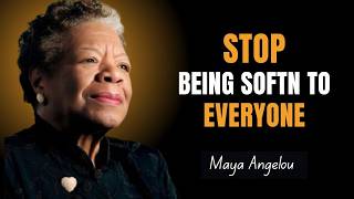 Stop Being Soft to Everyone ! Maya Angelou Motivation screenshot 2