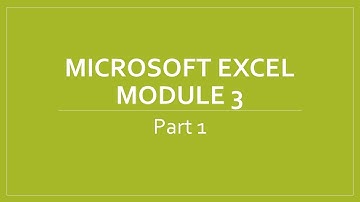 Excel Module 3 Lecture (Part 1)