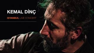 Kemal Dinç - Akşam Olur Karanlığa Kalırsın - Istanbul Live Concert Resimi