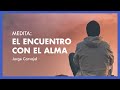 Medita: El encuentro con el alma - Jorge Carvajal