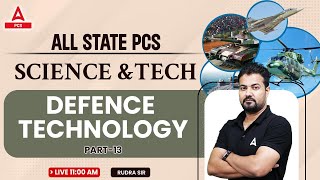 Science and Technology | Defense Technology Part-13 | By Rudra Sir | Adda247 PCS