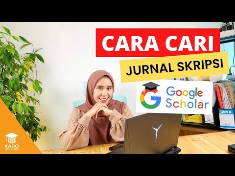 Cara Cari Jurnal Skripsi di Google Scholar Gratis